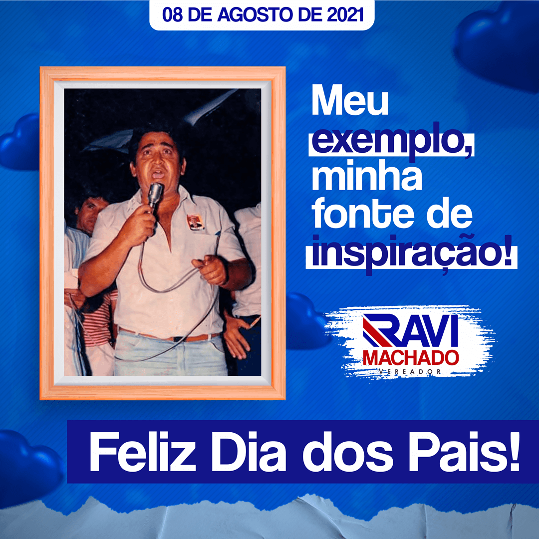 Homenagem do vereador Ravi machado ao Dia dos Pais