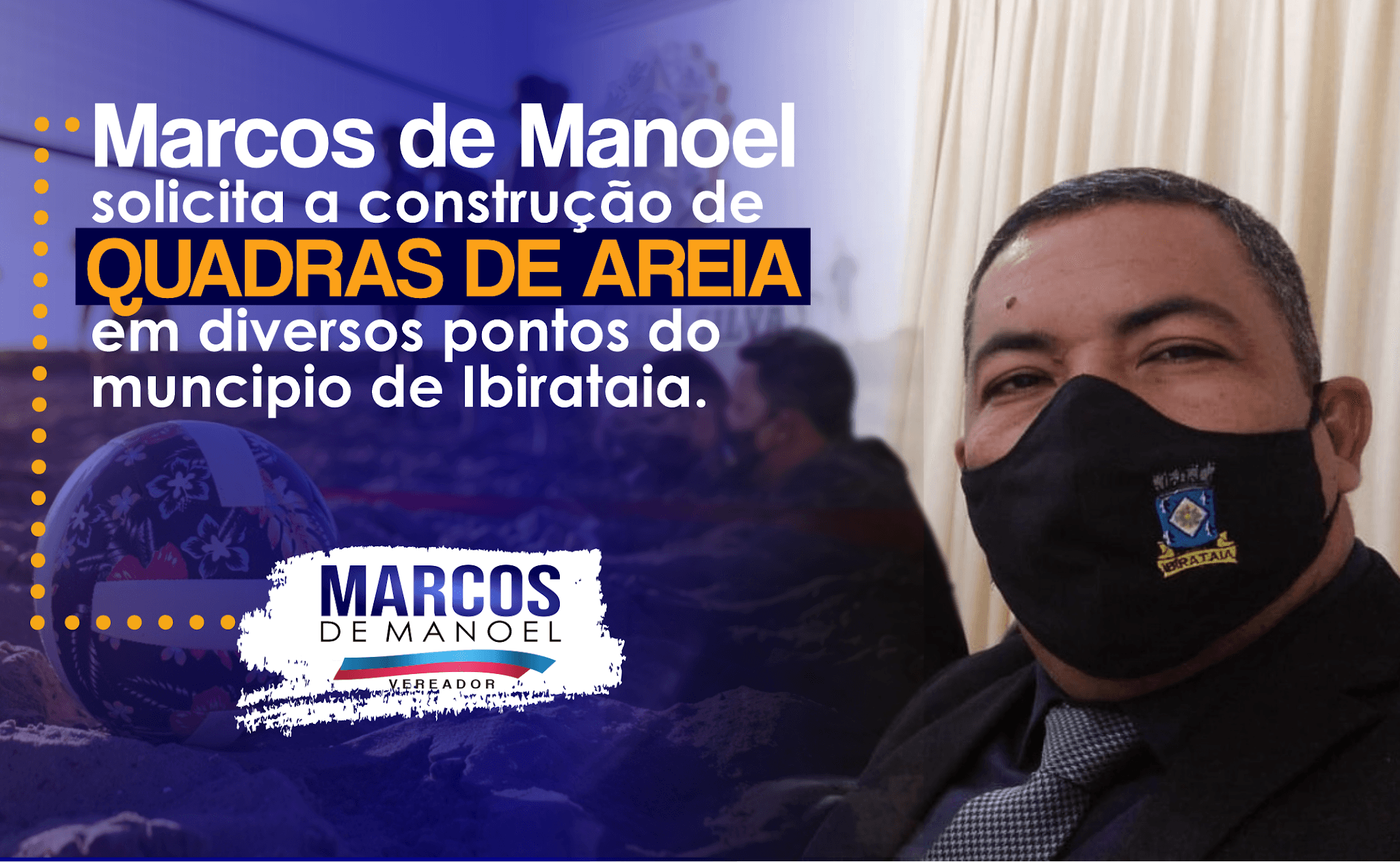Marcos de Manoel indica construção de quadras de areia em vários pontos do município