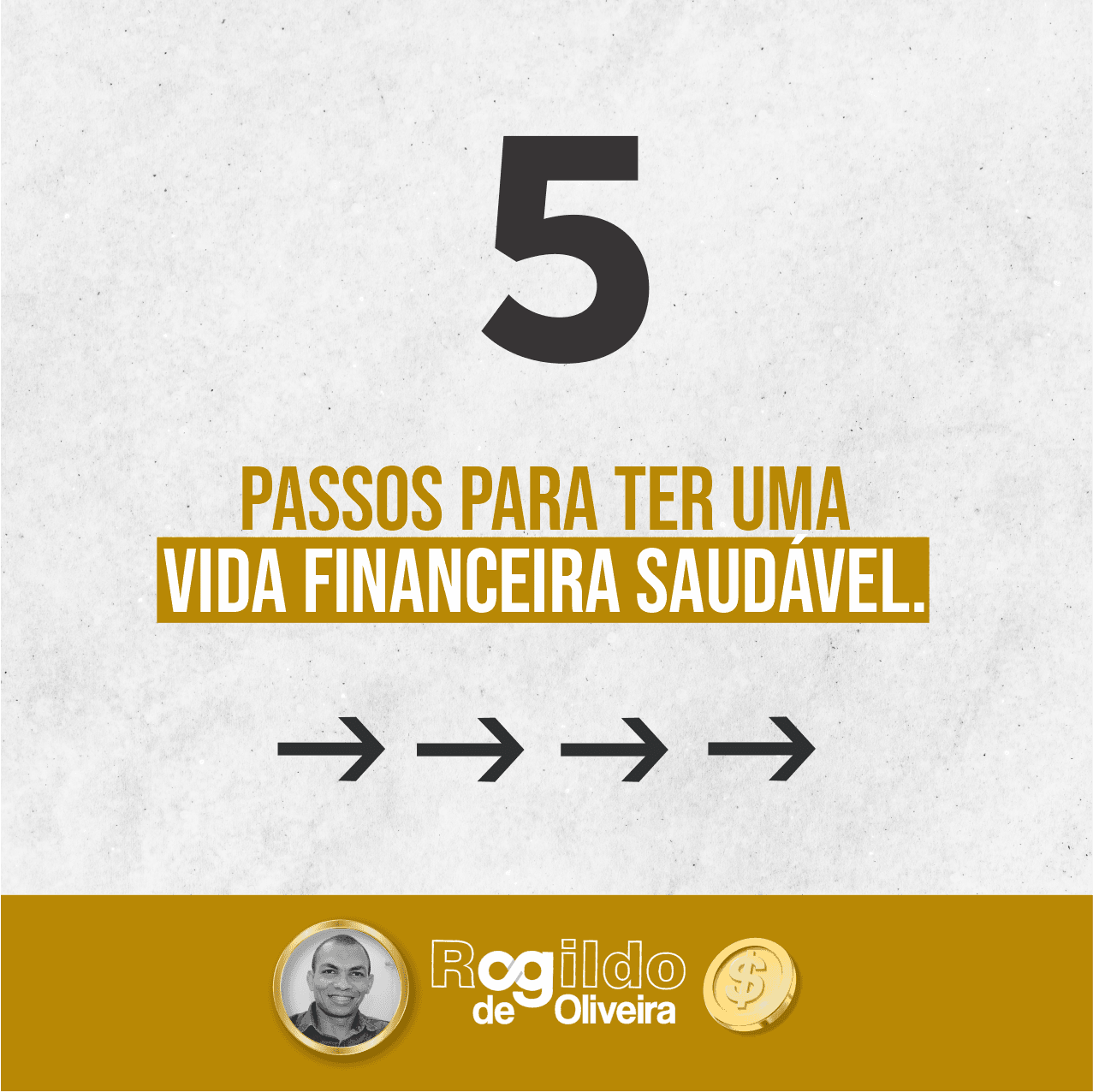 5 PASSOS PARA TER UMA VIDA FINANCEIRA SAÚDÁVEL