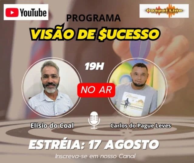Estreia do Programa "Visão de Sucesso" Apresentando Elisio do Coal e Entrevistado Carlos do Pague Leves será nesta quinta-feira, 17