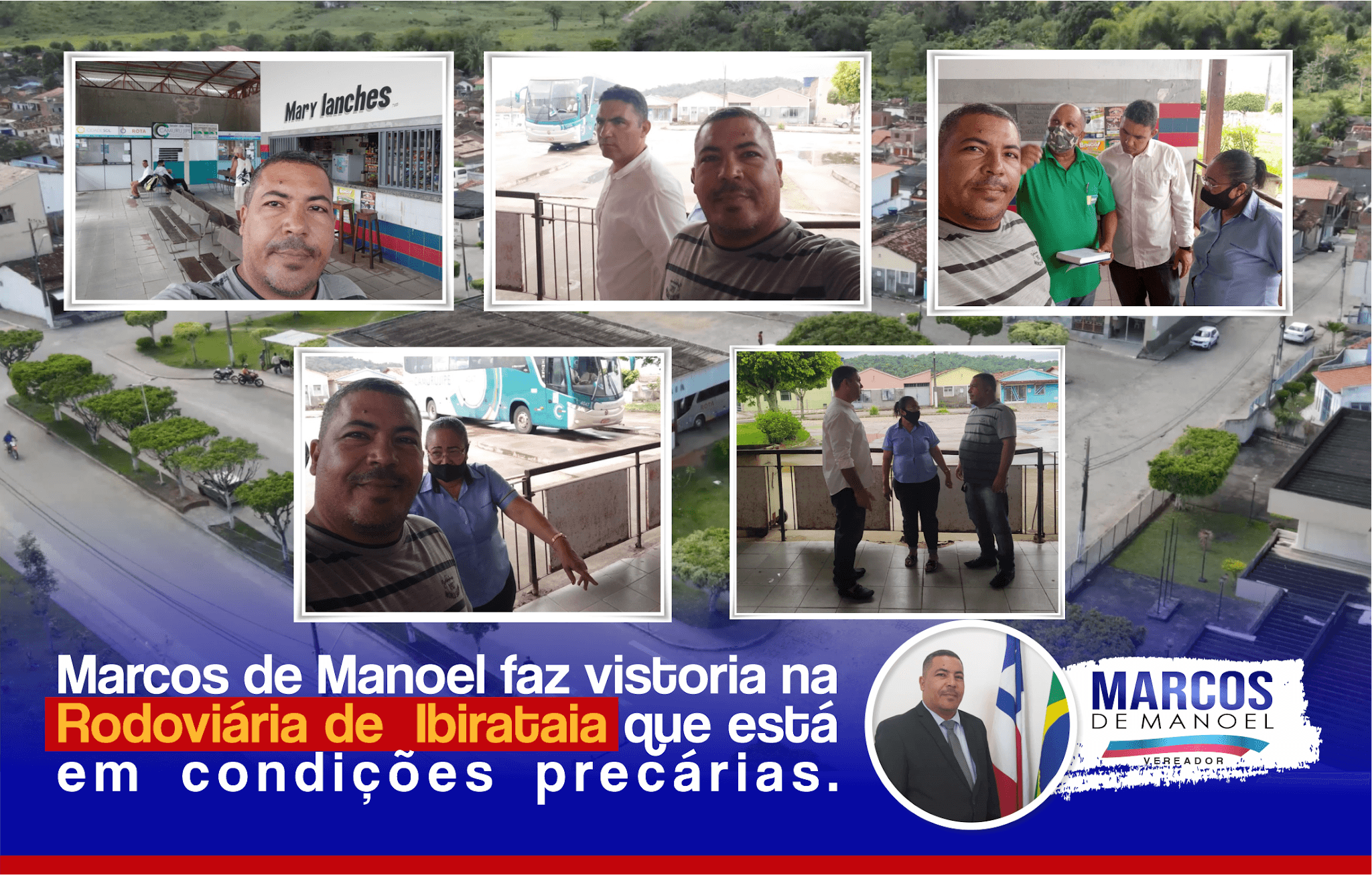Marcos de Manoel faz vistoria na Rodoviária de Ibirataia que se encontra em condições precárias