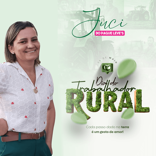 25 de Maio | Dia do Trabalhador Rural | Juci do Pague Leve's