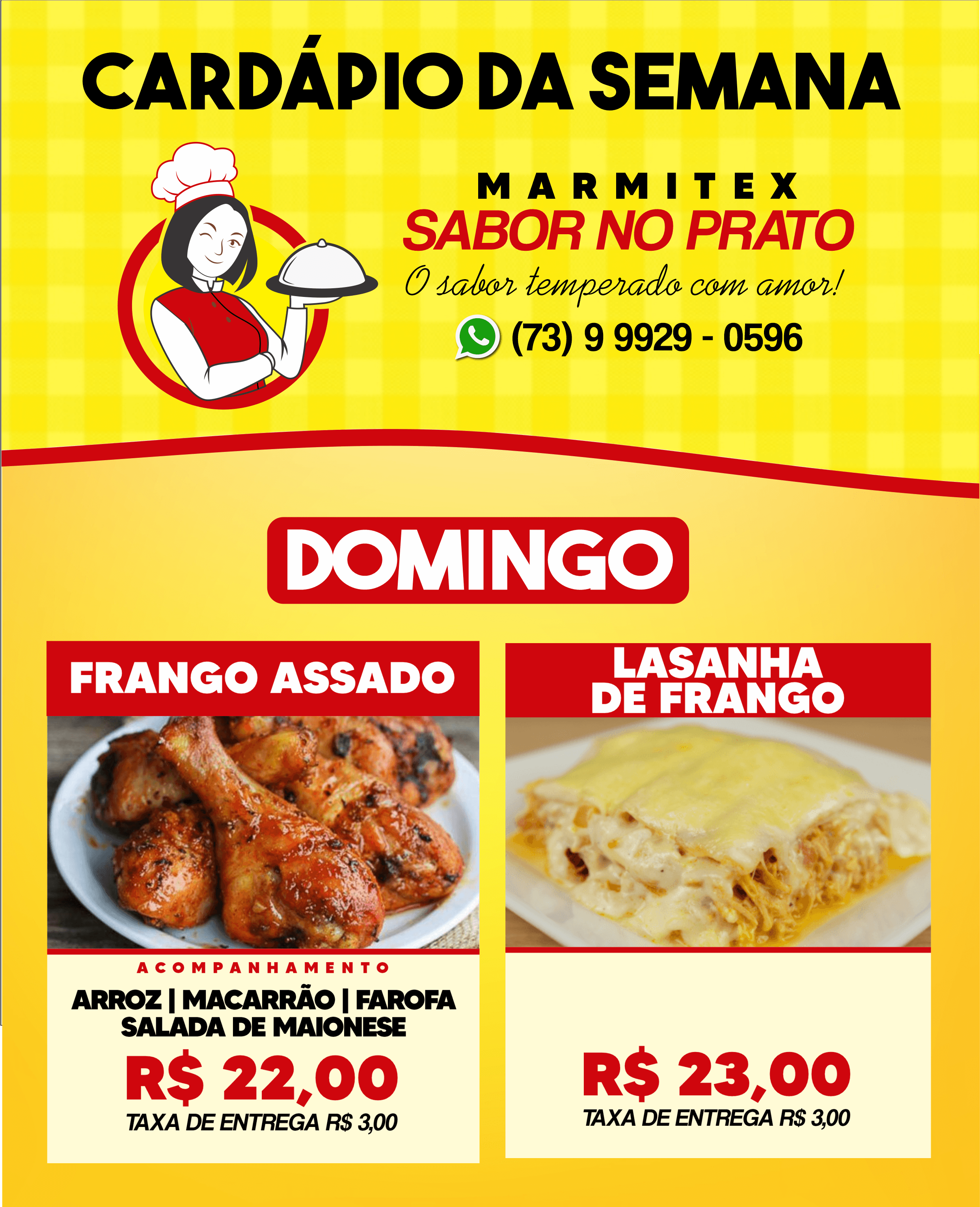 Confira o cardápio deste domingo, 26, da MARMITEX SABOR NO PRATO