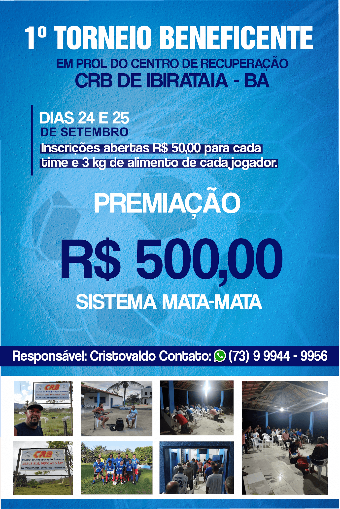 1º TORNEIO BENEFICENTE EM PROL DO CENTRO DE RECUPERAÇÃO CBR DE IBIRATAIA