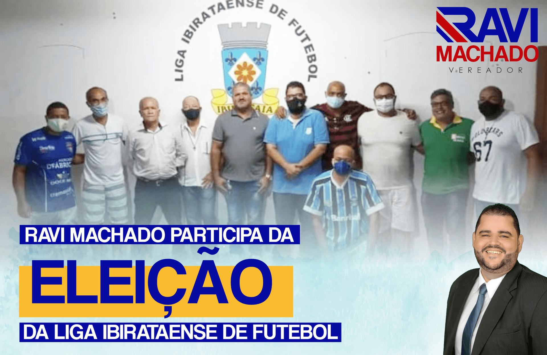 Ravi Machado participa da Eleição da Liga Ibirataense de Futebol