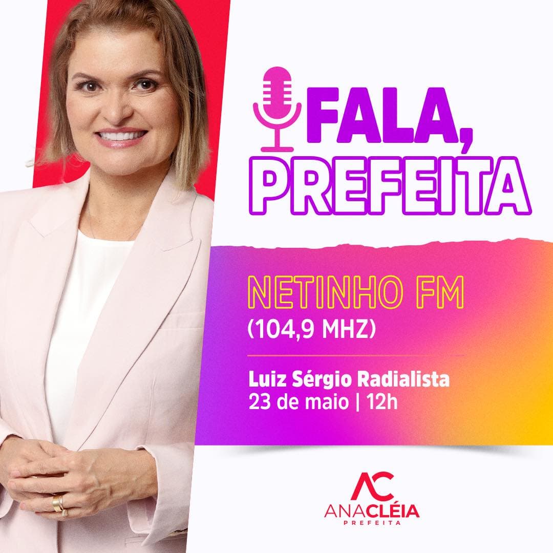 Prefeita Ana Cléia será entrevistada nesta terça-feira, 23, na Netinho FM 104,9 a partir das 12h