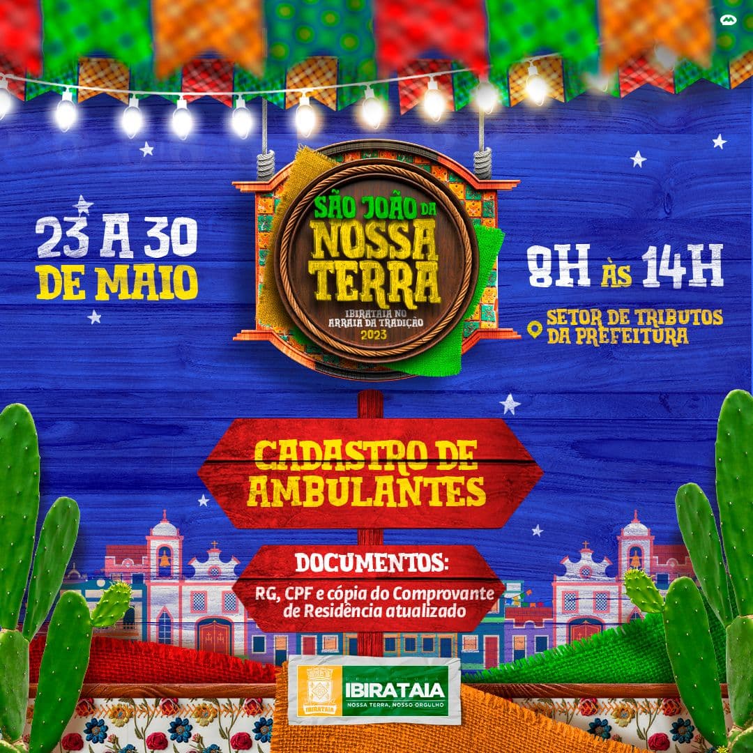 Comunicado: Cadastro de ambulantes e barraqueiros para o São João 2023 de Ibirataia
