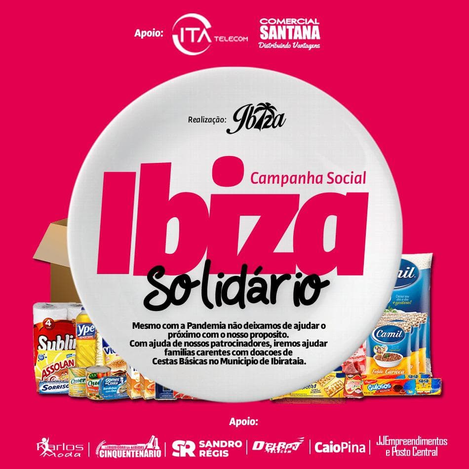 Ibiza Solidário irá ajudar famílias carentes de Ibirataia com doações de cestas básicas