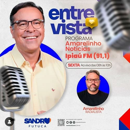 Ibirataia: Sandro Futuca concede entrevista hoje ao Programa Amarelinho Notícias a partir as 8h