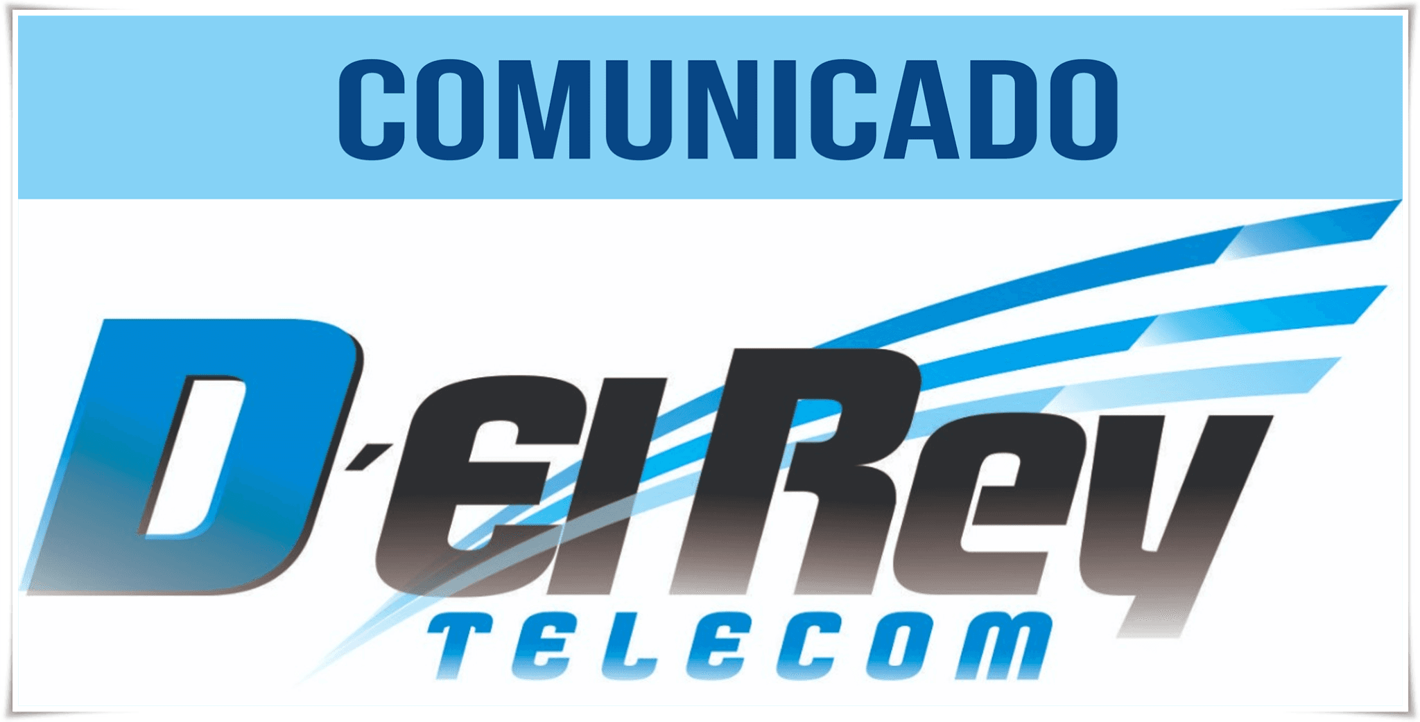 COMUNICADO D´EL REY TELECOM | PARADA PROGRAMADA PARA MANUTENÇÃO