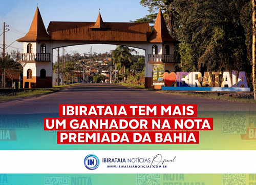 Ibirataia celebra mais um ganhador na Nota Premiada da Bahia; confira