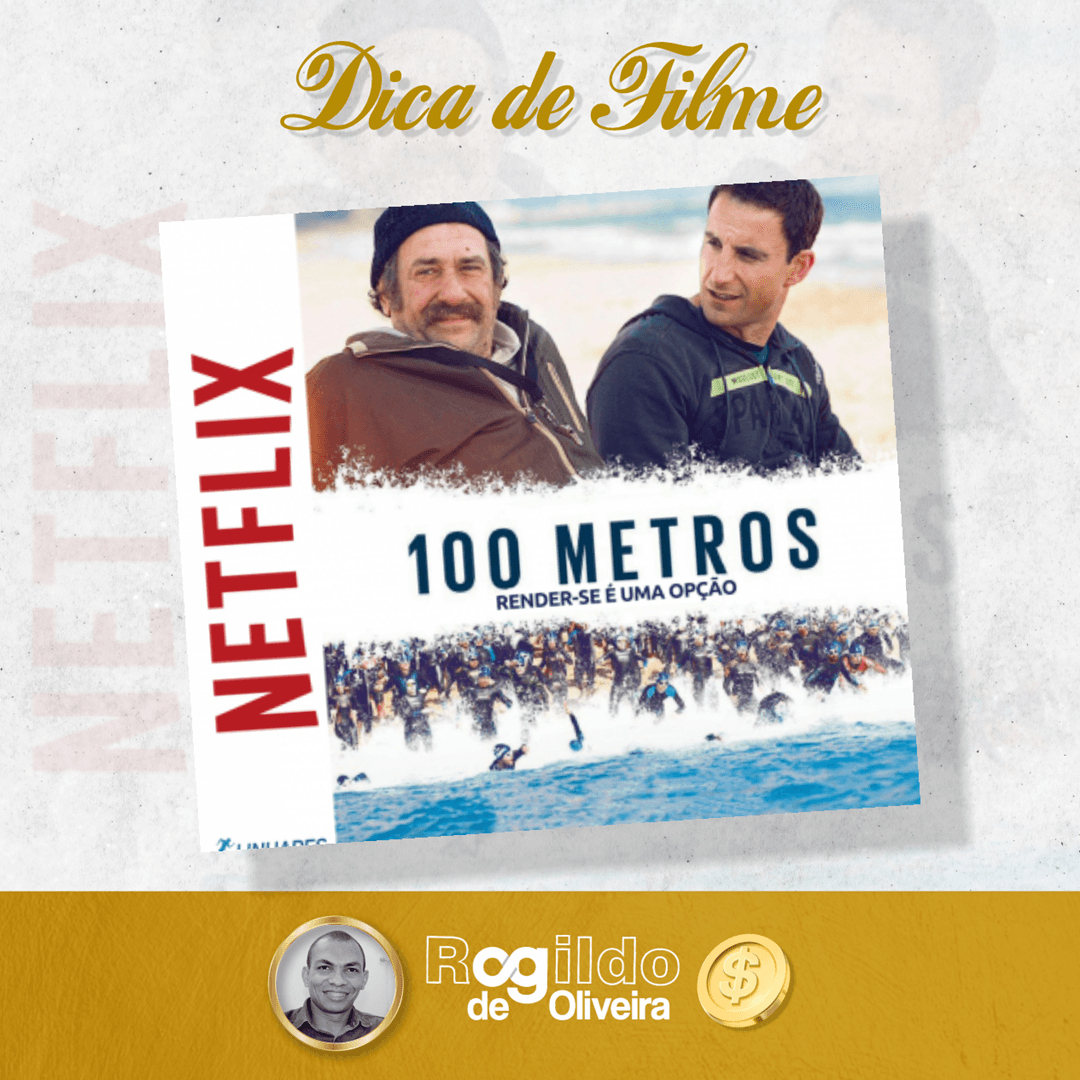 Dica de Filmes: 100 metros | Netflix