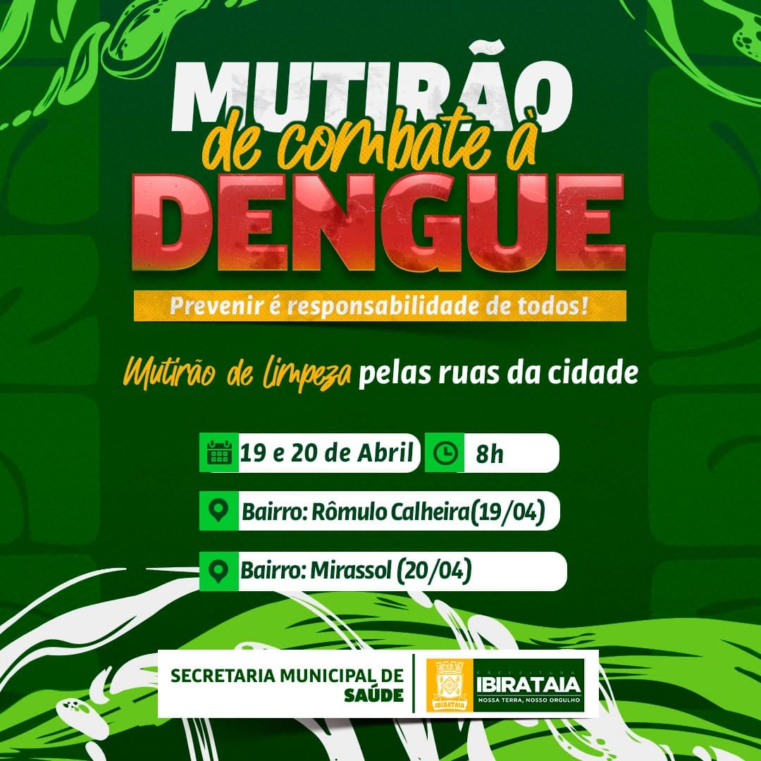Mutirão de Combate contra a Dengue | Secretaria de Saúde de Ibirataia