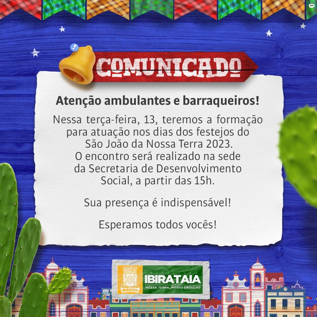 Ibirataia: Atenção ambulantes e barraqueiros! | São João 2023