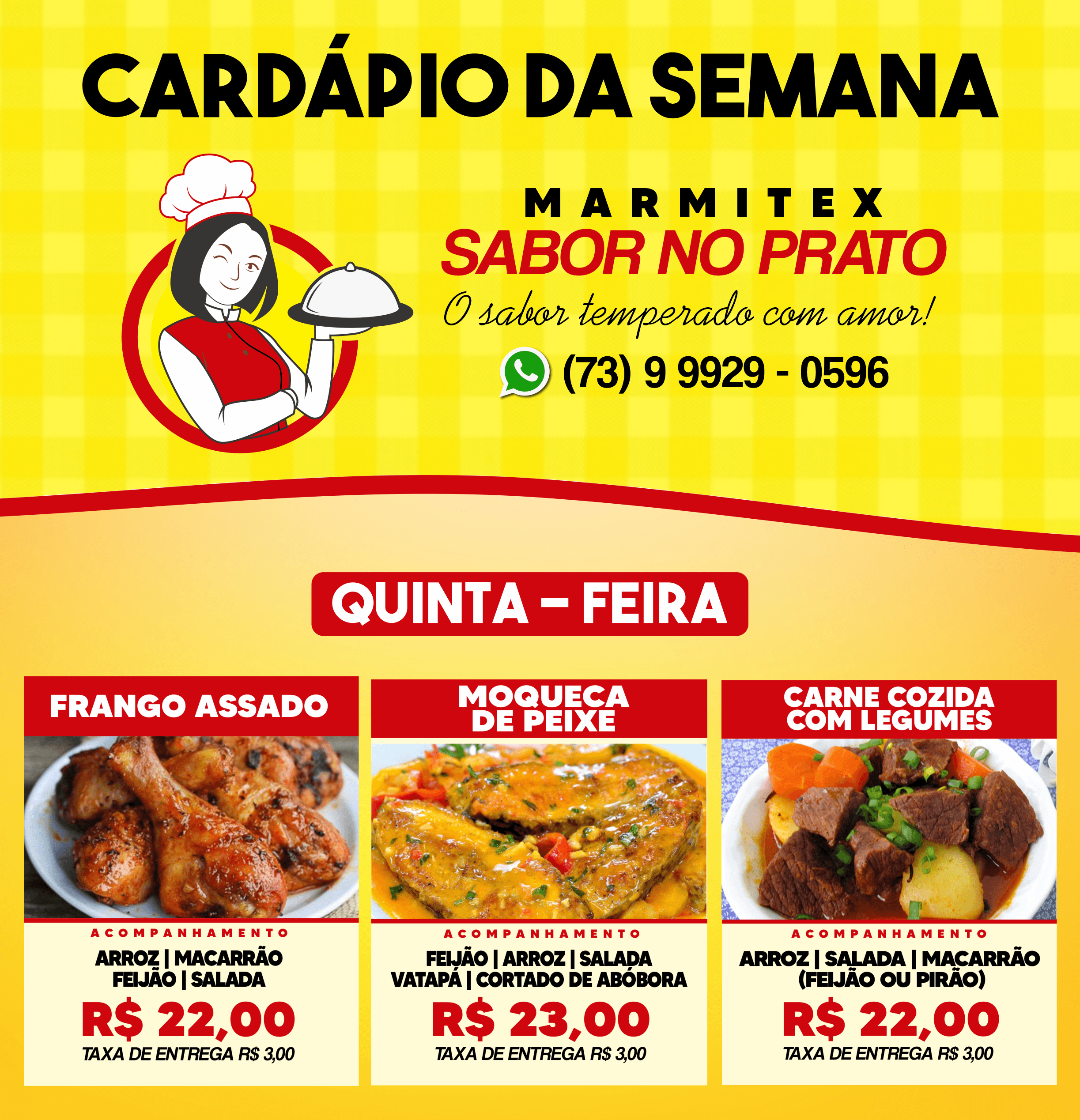 Cardápio deste QUINTA-FEIRA, 09, da MARMITEX SABOR NO PRATO