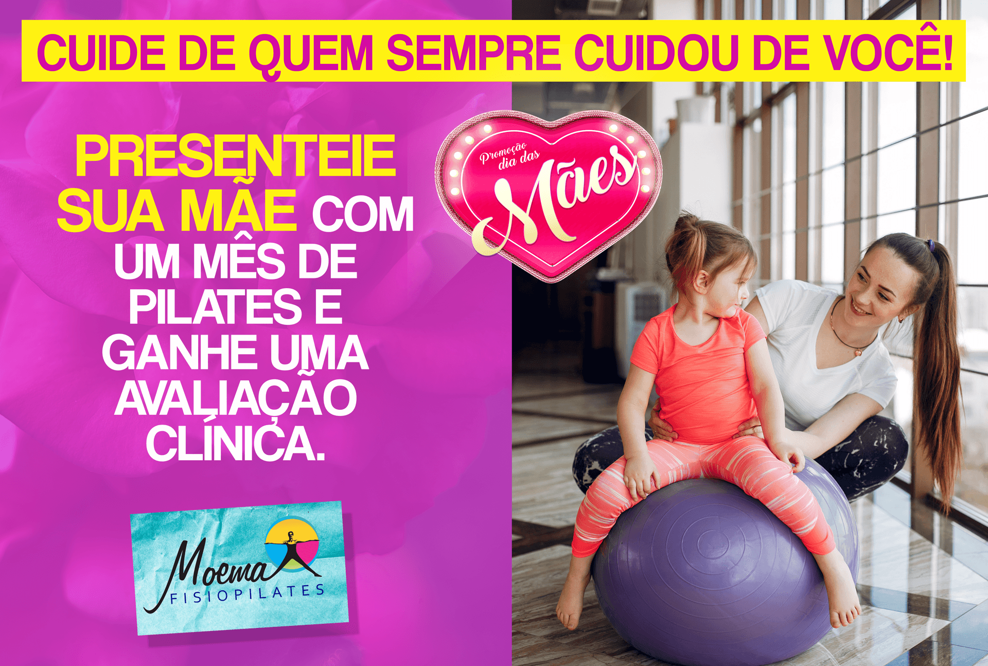 PROMOÇÃO EM COMEMORAÇÃO AO DIA DAS MÃES | MOEMA FISIOPILATES