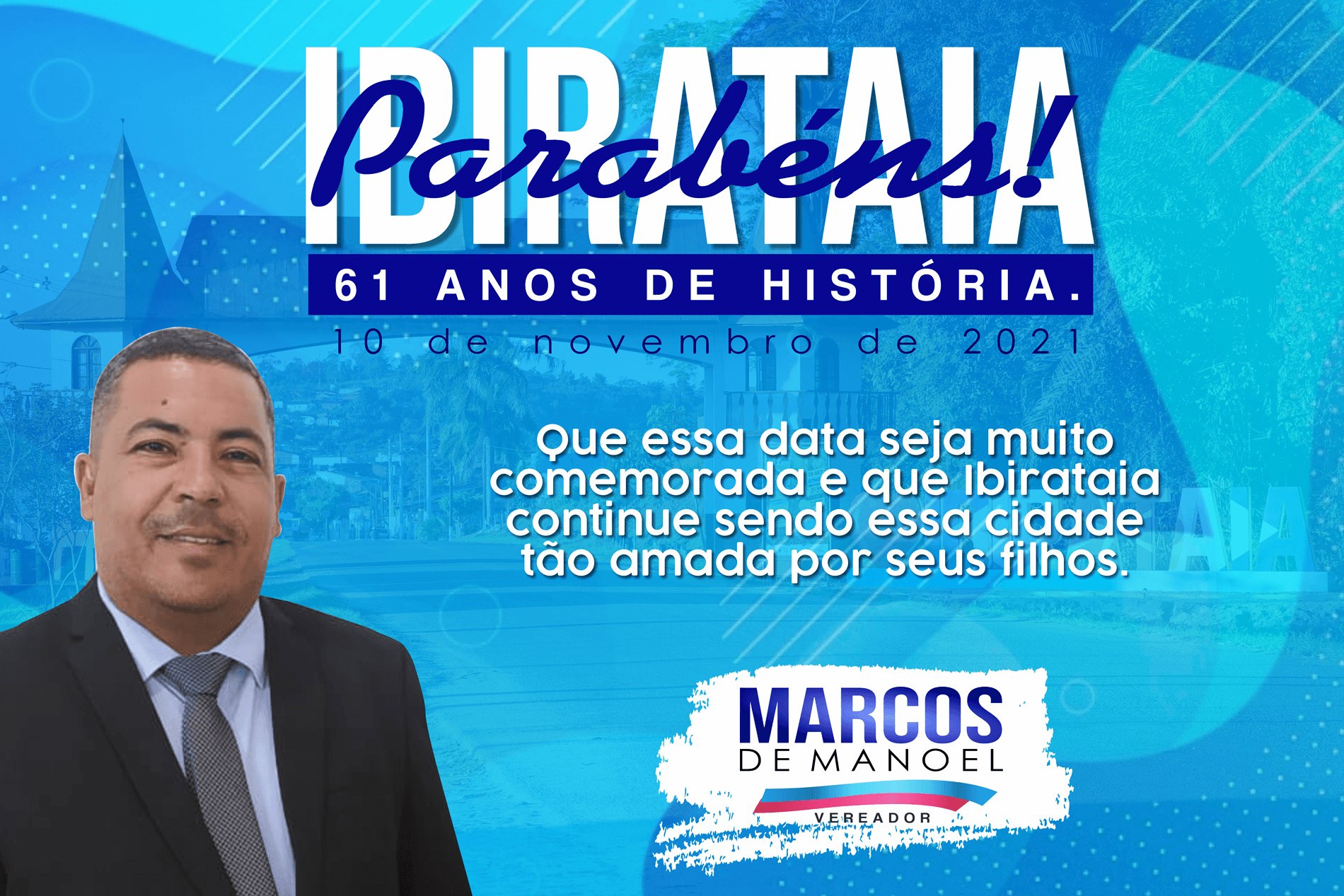 Homenagem do vereador Marcos de Manoel aos 61 anos de Emancipação Política de Ibirataia