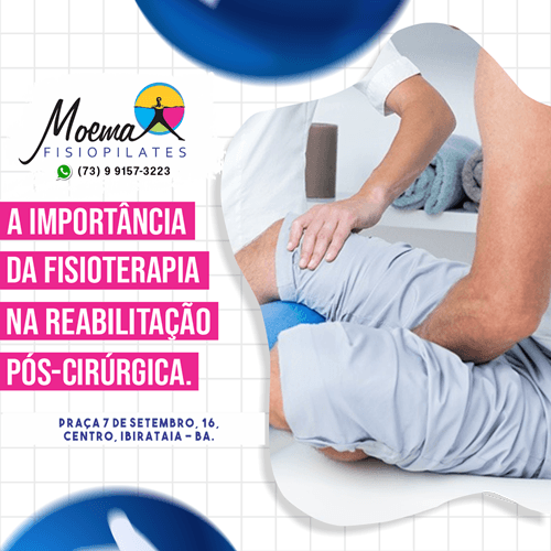 Moema Fisiopilates: A importância da fisioterapia na Reabilitação Pós-Cirúrgica