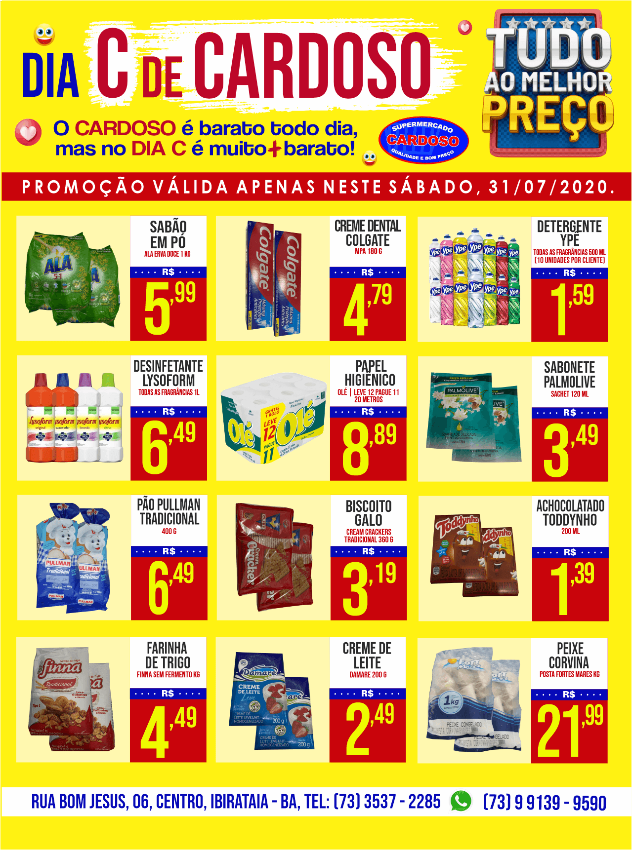 DIA C DE CARDOSO | O dia mais barato do mês! - Promoção Válida dia 31 de julho de 2021.