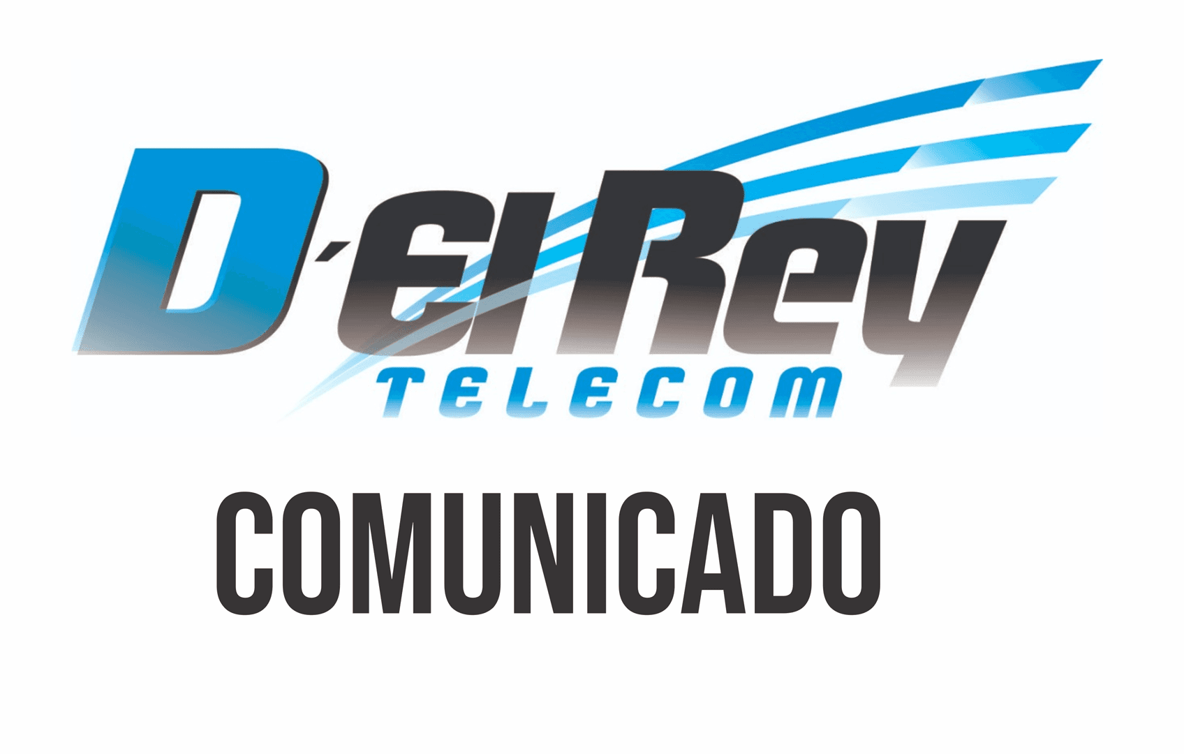 D'EL REY TELECOM | COMUNICADO