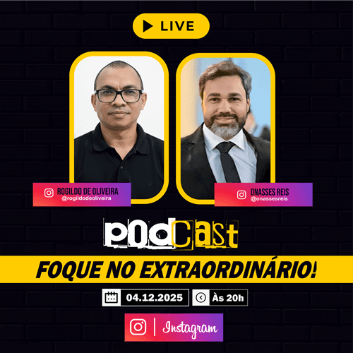 Ibirataia: Live de podcast destaca jornada para alcançar o extraordinário com Onasses Reis