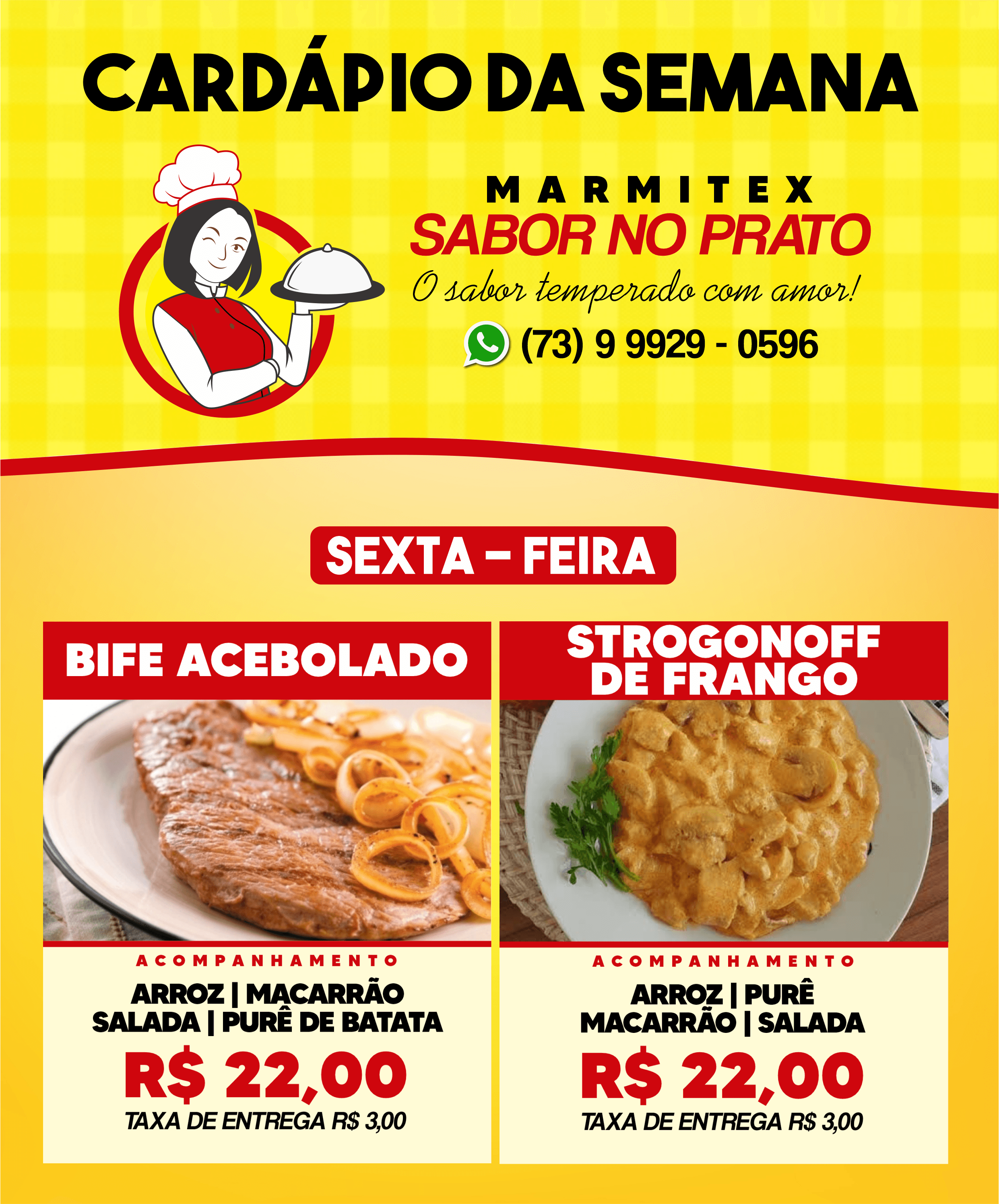 Cardápio deste SEXTA-FEIRA, 10, da MARMITEX SABOR NO PRATO
