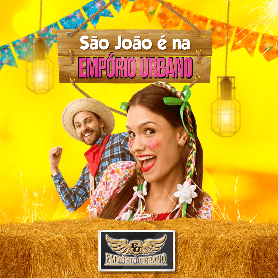 SÃO JOÃO É NA EMPÓRIO URBANO