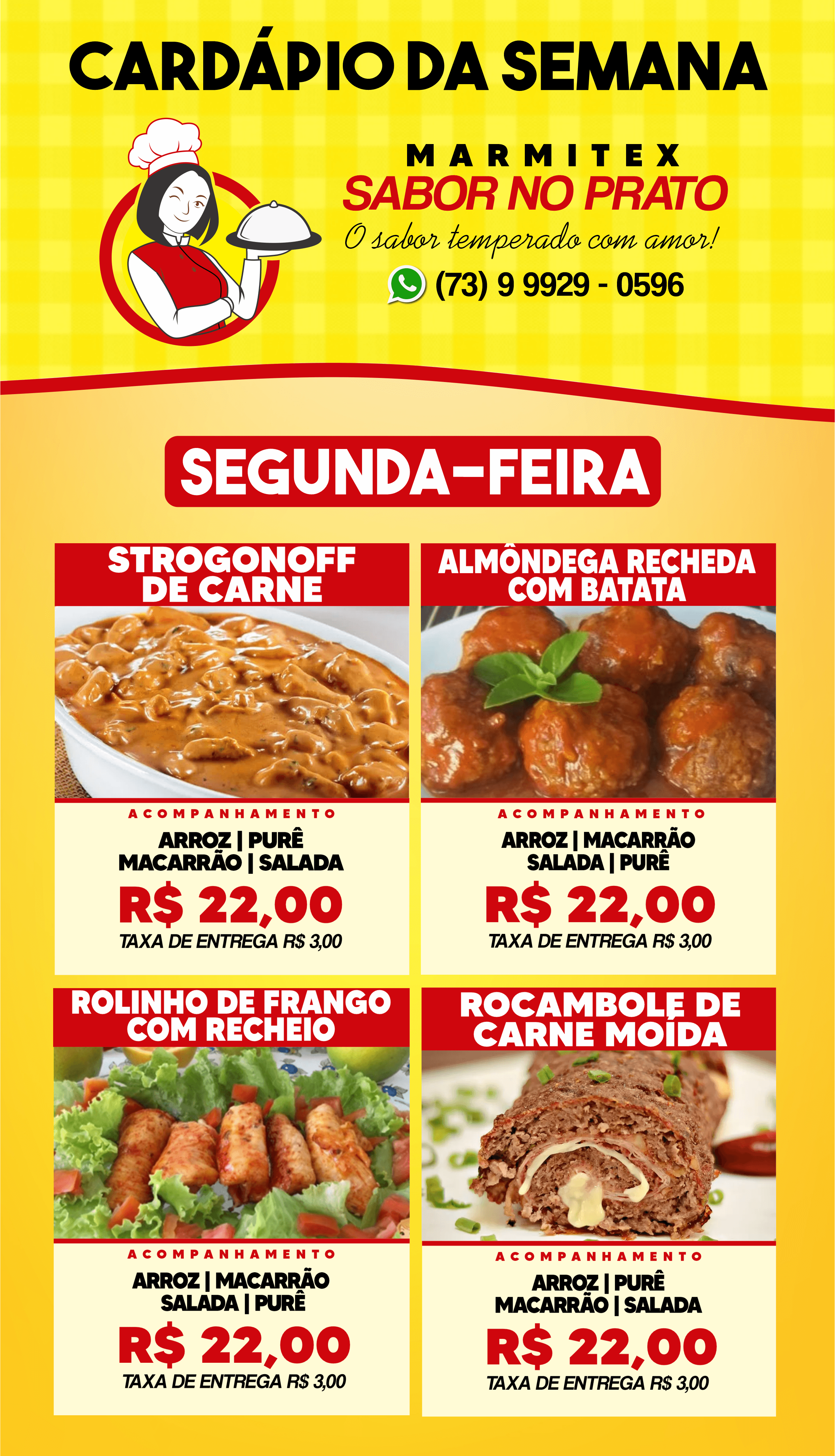 Cardápio desta segunda-feira, 13, da MARMITEX SABOR NO PRATO
