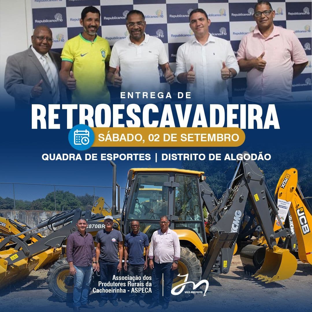Ibirataia: Vereador Key da Fanfarra e autoridades locais convidam para entrega de Retroescavadeira à Associação dos Produtores Rurais da Cachoeirinha