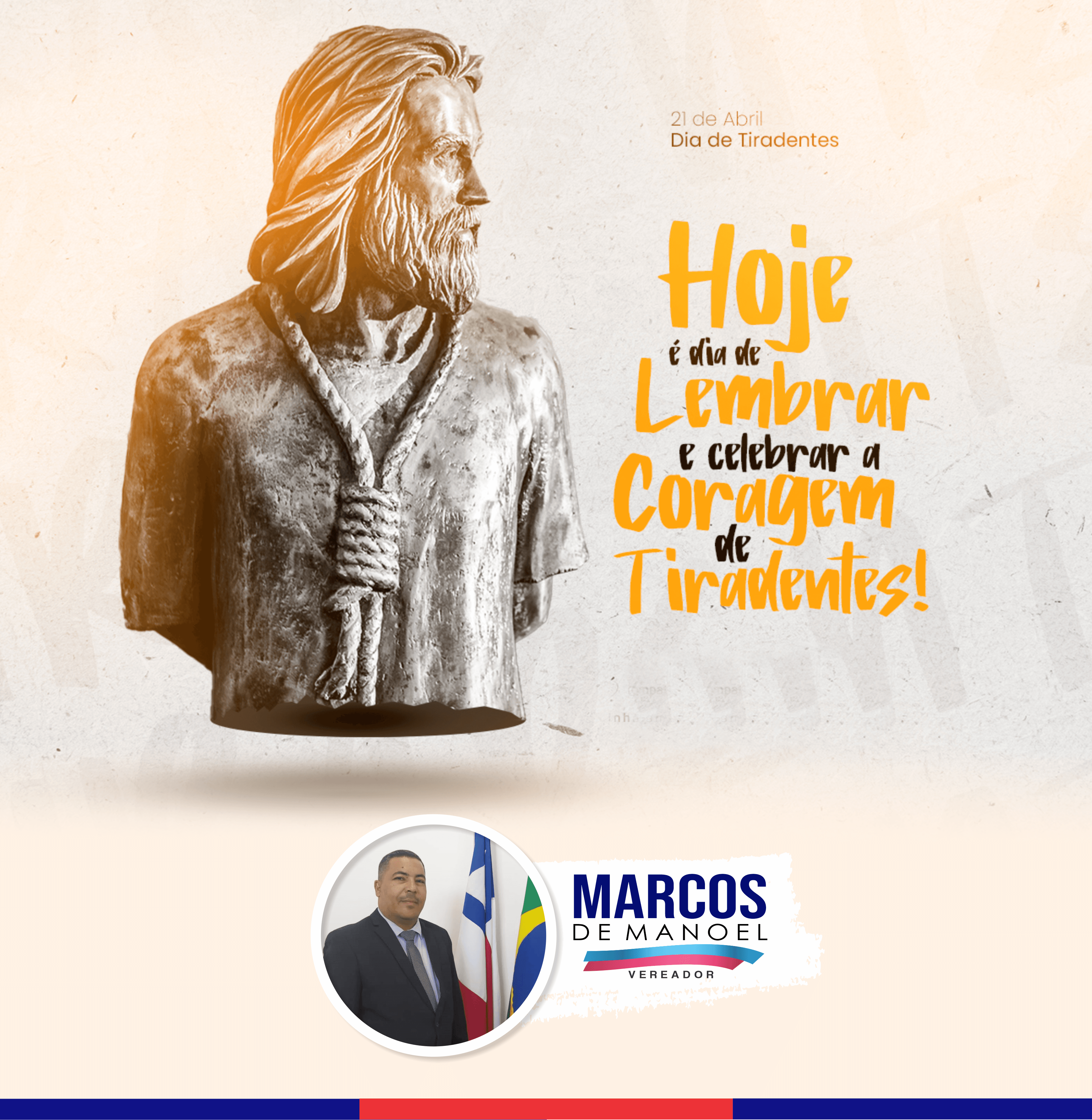 21 de abril | DIA DE TIRADENTES | Mensagem do Vereador Marcos de Manoel