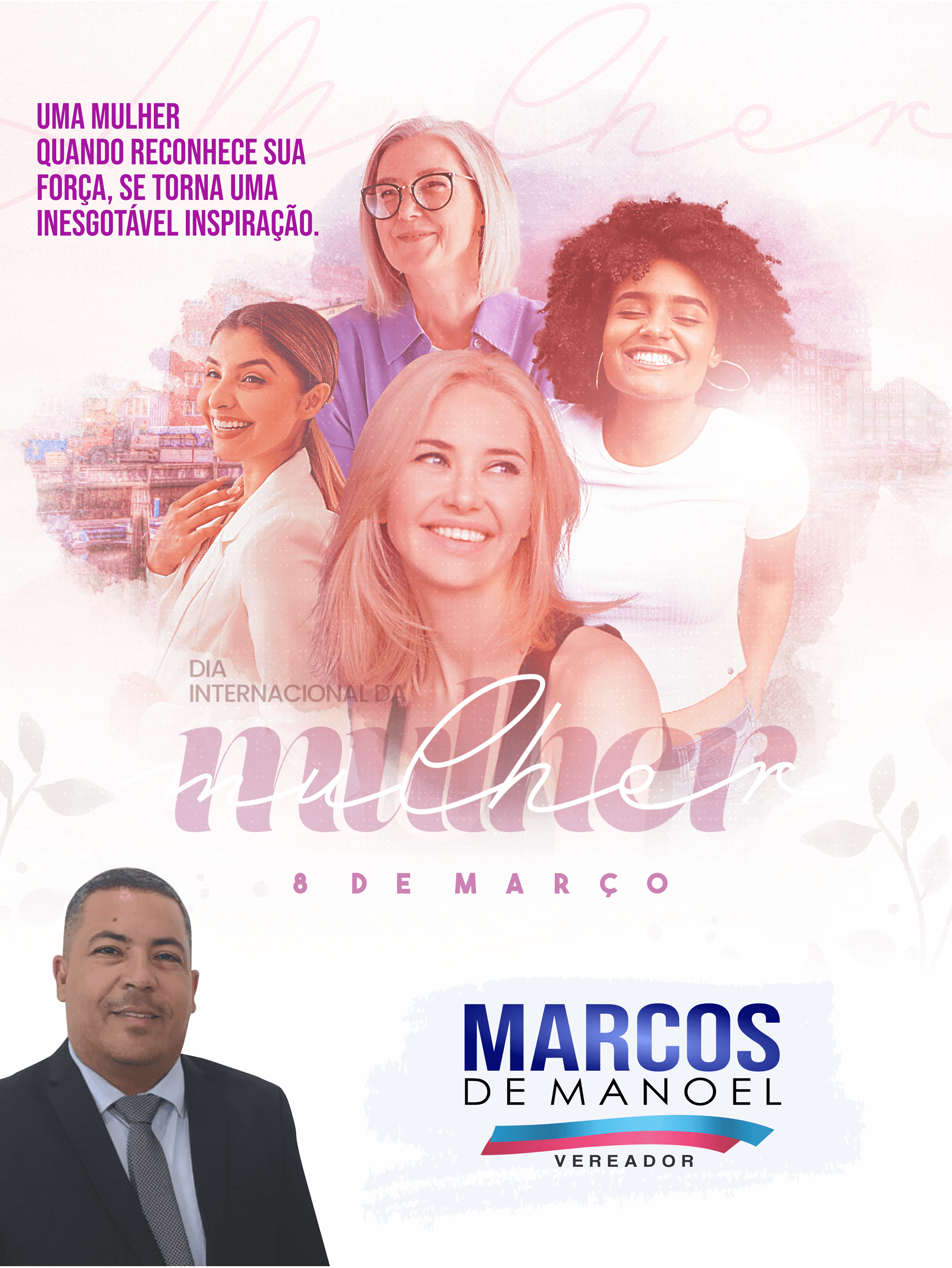 8 de março| Dia internacional da Mulher | Homenagem do vereador Marcos de Manoel