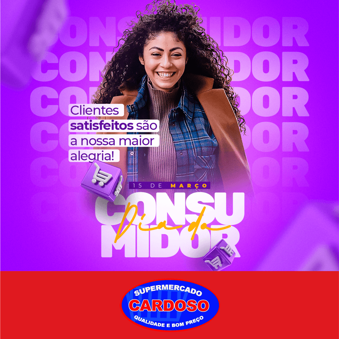 15 de março - DIA DO CONSUMIDOR | SUPERMERCADO CARDOSO