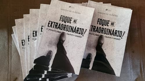 Como superar desafios e conquistar seus sonhos com Foque no Extraordinário – adquira já o seu!
