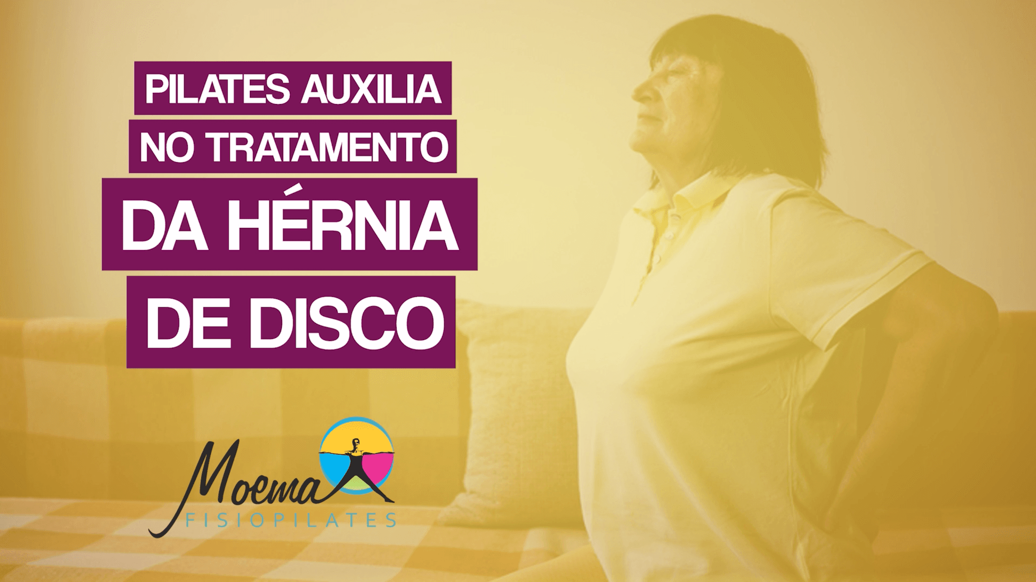 HÉRNIA DE DISCO? DOR NA COLUNA? | MOEMA FISIOPILATES