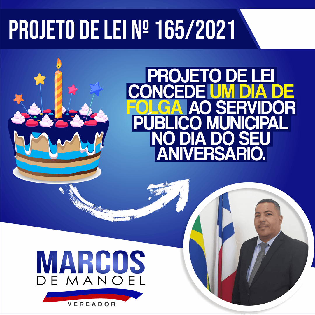 Marcos de Manoel indica Projeto de Lei que concede aos servidores públicos municipais folga no dia de seu aniversário