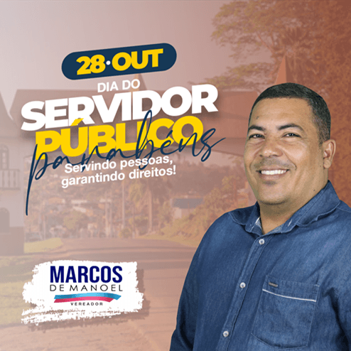 28 de Outubro | Dia do Servidor Público | Vereador Marcos de Manoel