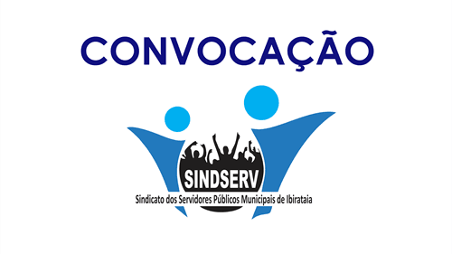 SINDSERVI - EDITAL DE CONVOCAÇÃO Nº 001/2024