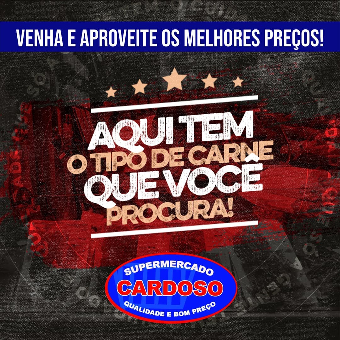 CARNE DE QUALIDADE É NO SUPERMERCADO CARDOSO