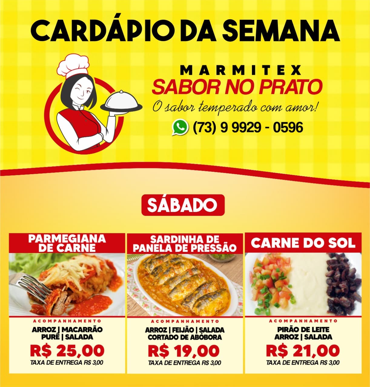 Cardápio desta sábado, 21, da MARMITEX SABOR NO PRATO