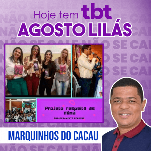 AGOSTO LILÁS |  Marquinhos do Cacau