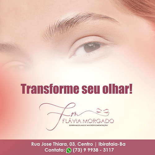 Ibirataia: Flávia Morgado Designer de Sobrancelhas e Micropigmentação