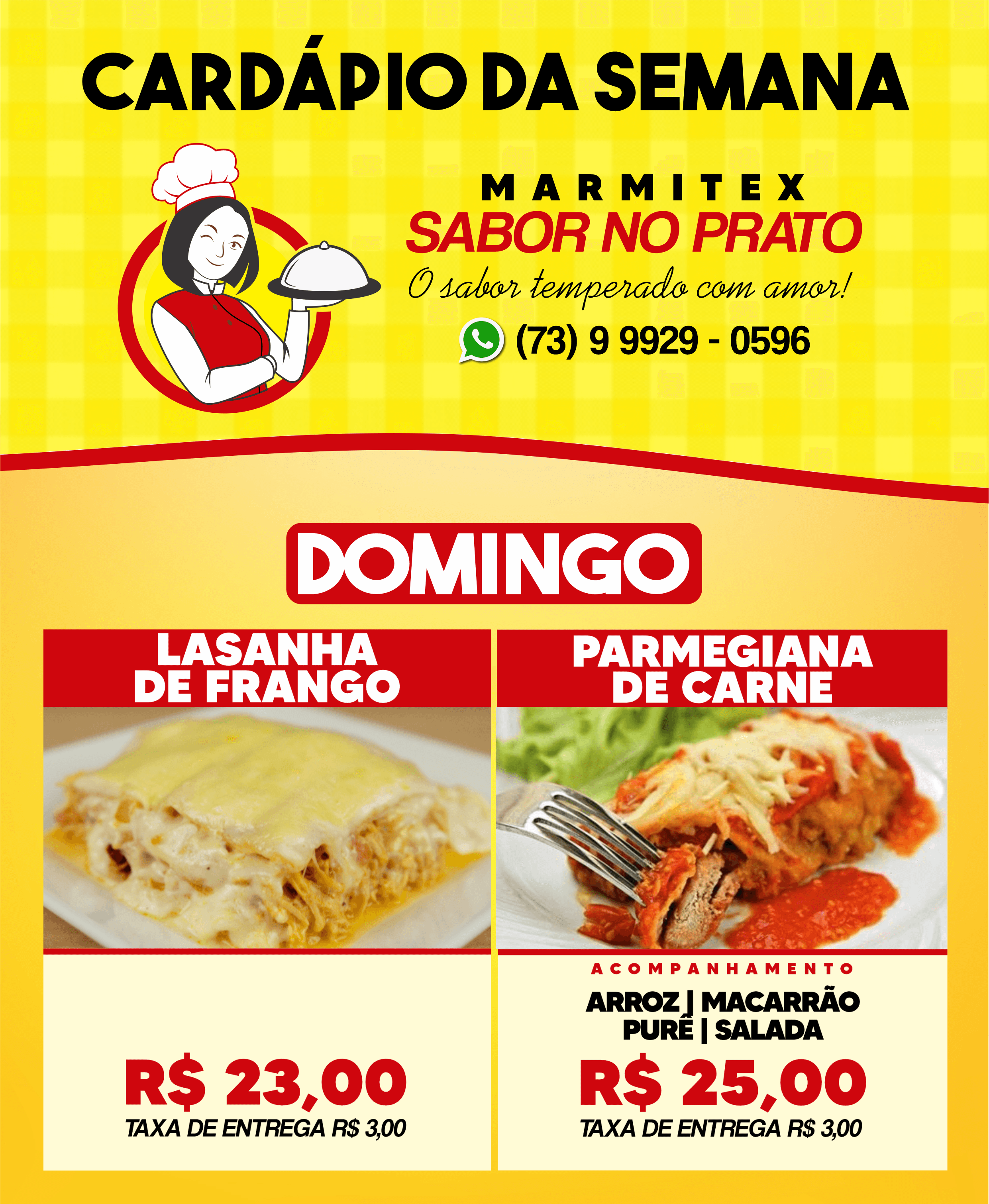 Cardápio deste domingo, 26, da MARMITEX SABOR NO PRATO