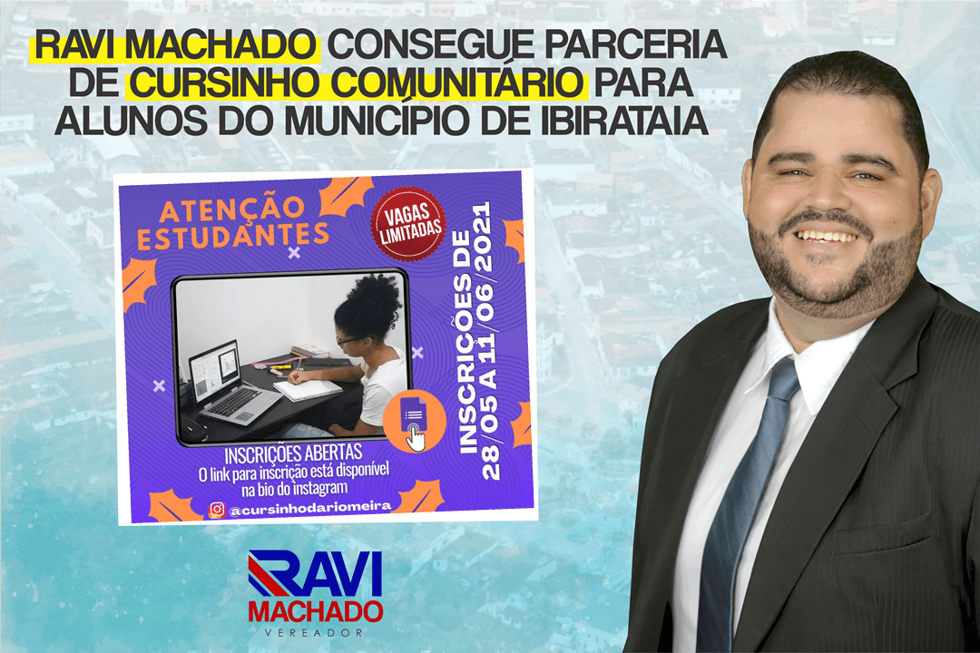 Vereador Ravi Machado consegue parceria com Cursinho Comunitário Cajazeiras para estudantes de Ibirataia; saiba mais