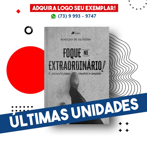 Foque no Extraordinário: Últimas unidades do livro de Rogildo de Oliveira estão disponíveis!