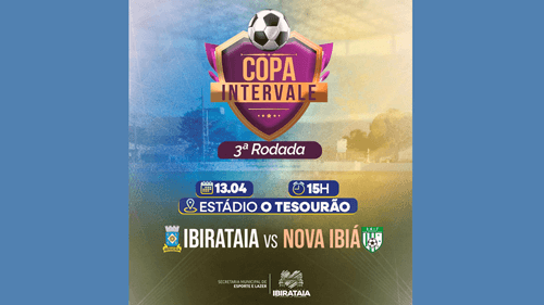 Copa Intervale agita Ibirataia neste domingo com duelo decisivo contra Nova Ibiá