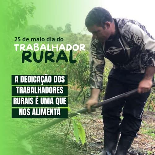 Ibirataia: Mensagem em Homenagem ao Dia do Trabalhador Rural | Juca Muniz