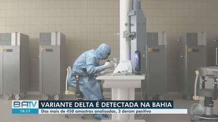 Lacen-BA detecta mais 10 amostras da variante Delta na Bahia
