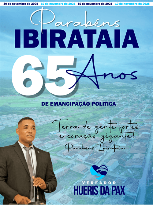 Mensagem do Vereador Hueris da Pax | Homenagem aos 65 anos de emancipação política de Ibirataia