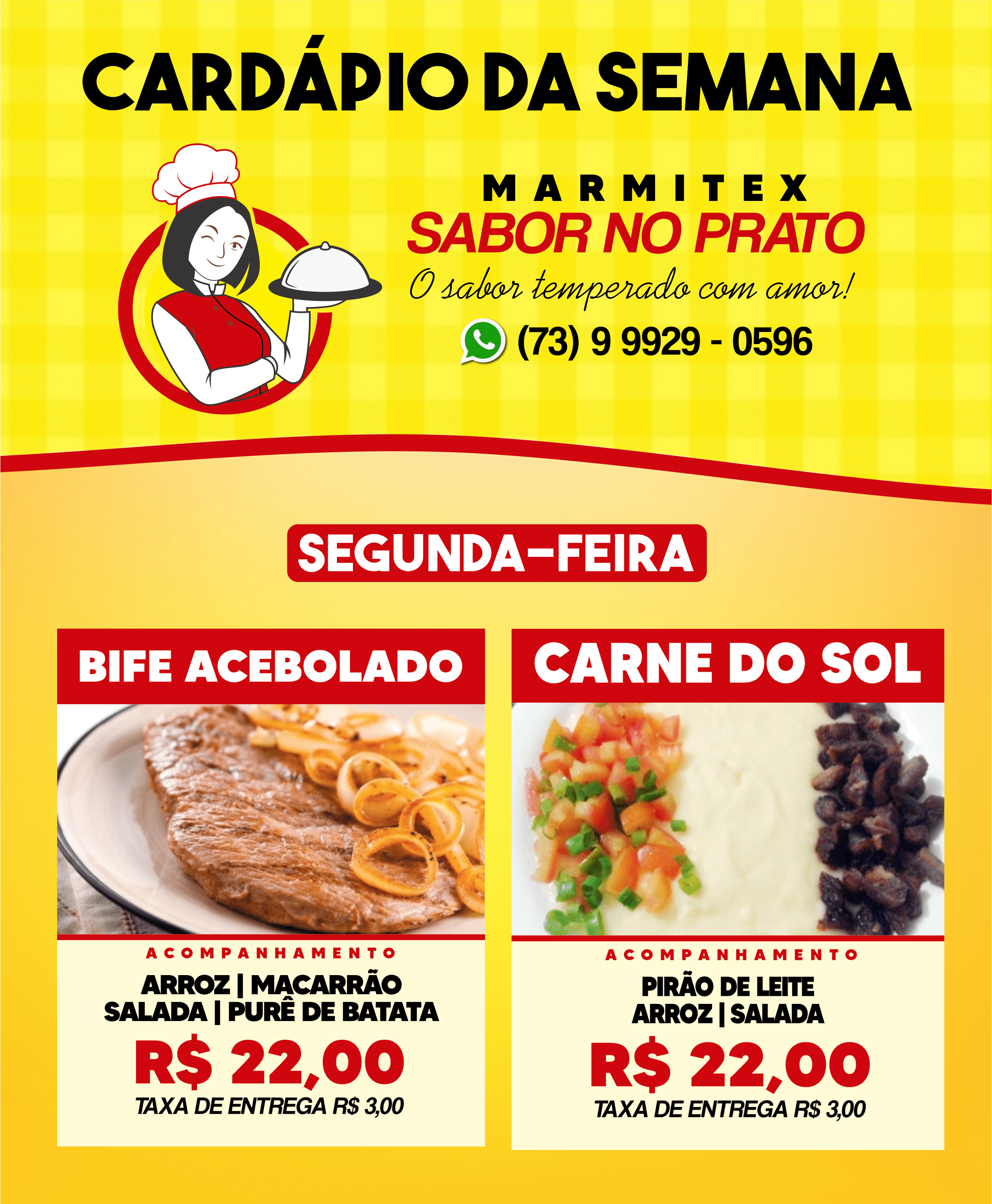 Cardápio desta segunda-feira, 27, da MARMITEX SABOR NO PRATO
