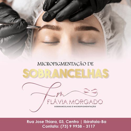 Ibirataia: Flávia Morgado Designer de Sobrancelhas e Micropigmentação